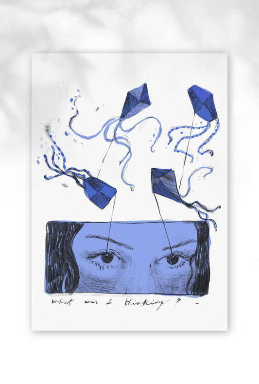 "What was I thinking?" Poster