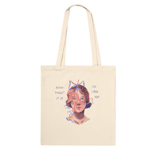 "How sweet it is to love you" Tote Bag